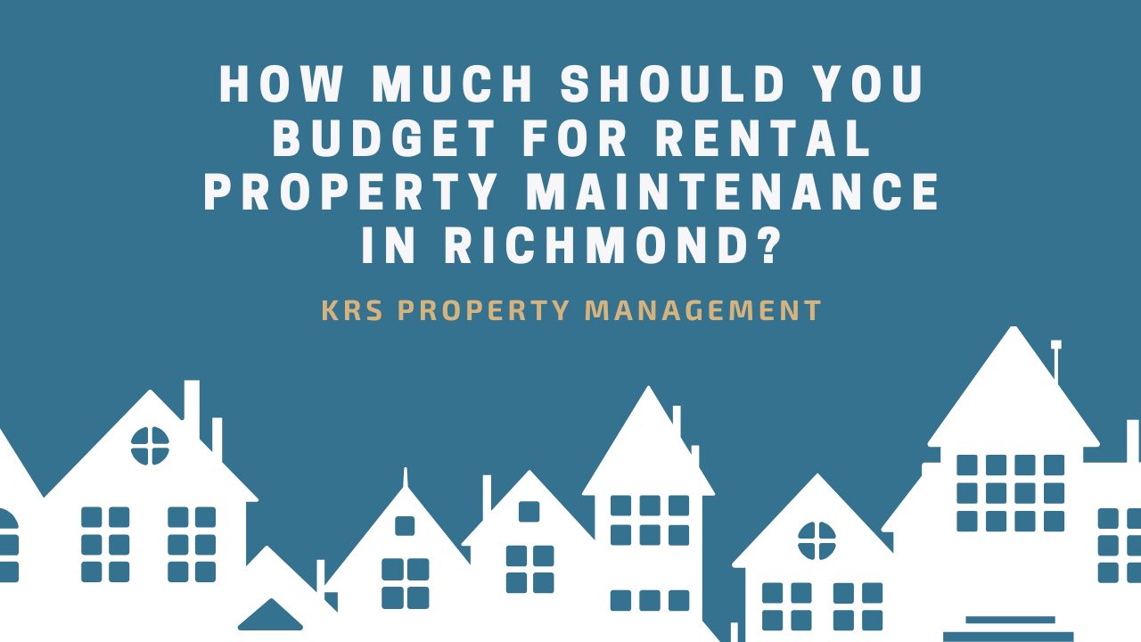 How Much Should You Budget for Rental Property Maintenance in Richmond?